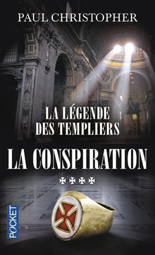 La Légende des Templiers - tome 4 La conspiration