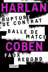 Rupture de contrat / Balle de match / Faux rebond  - Collector