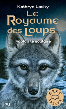 Le royaume des loups - tome 1 Faolan le solitaire