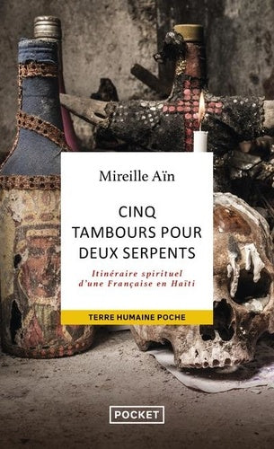 Cinq tambours pour deux serpents - Itinéraire spirituel d'une Française en Haïti