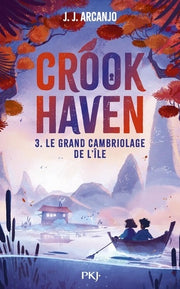 Crookhaven - Tome 3 Le grand cambriolage de l'île