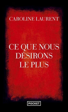 Ce que nous désirons le plus