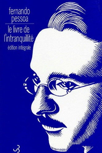 Le livre de l'intranquillité, édition intégrale