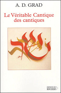 Le véritable Cantique des cantiques