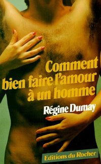 Comment bien faire l'amour à un homme