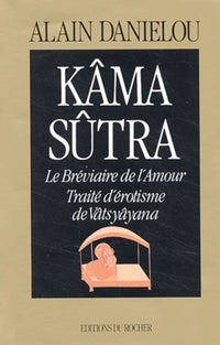Kâma sûtra : Le Bréviaire de l'amour