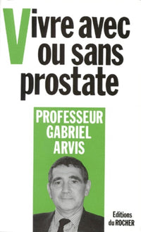 Vivre avec ou sans prostate