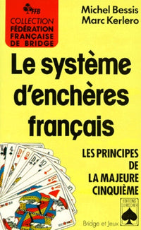 Le système d'enchères français. Le principe de la Majeure Cinquième