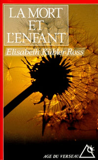 La mort et l'enfant. Souvenirs, lettres, témoignages