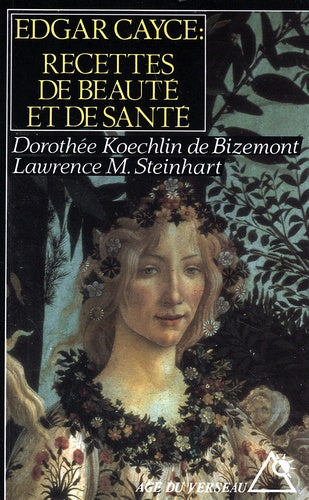 Edgar Cayce : Recettes de beauté et de santé