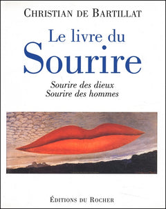 Le Livre Du Sourire. Sourire Des Dieux, Sourire Des Hommes