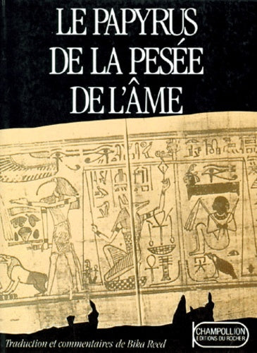 Le papyrus de la pesée de l'âme. Rebelle dans l'âme