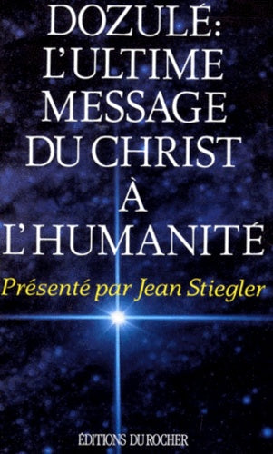 Dozulé : L'ultime message du Christ à l'humanité