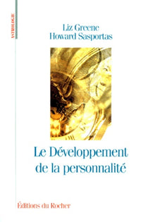 Astrologie : le développement de la personnalité. Séminaire d'astrologie psychologique, tome 1
