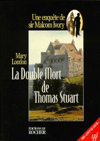 La double mort de Thomas Stuart: Une enquête de sir Malcolm Ivory