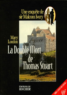 La double mort de Thomas Stuart: Une enquête de sir Malcolm Ivory
