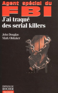 Agent spécial du FBI : J'ai traqué des serial killers