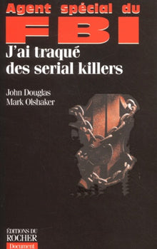 Agent spécial du FBI : J'ai traqué des serial killers