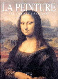Encyclopédie de la peinture. Des origines aux Impressionnistes