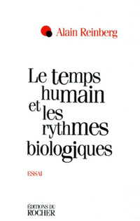 Le temps humain et les rythmes biologiques