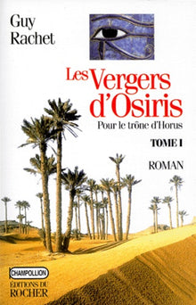 Les vergers d'Osiris, tome 1