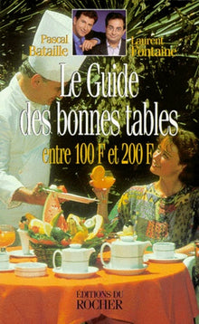 Le guide des bonnes tables entre 100 et 200 F