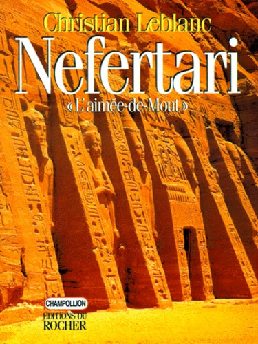 Nefertari, l'Aimée-de-Mout