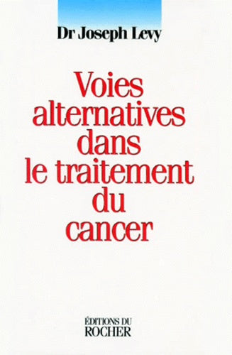 Voies alternatives dans le traitement du cancer