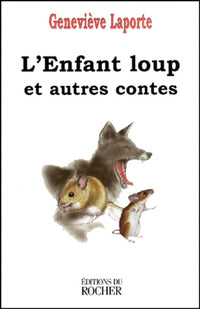 L'enfant loup et autres contes