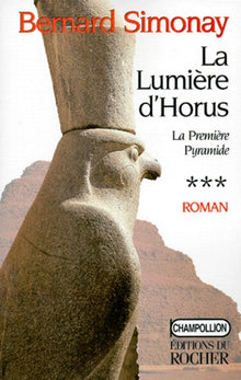 La Première Pyramide, tome 3 : La Lumière d'Horus