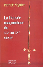 La pensée maçonnique du XIVe au XXe siècle