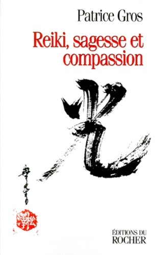 Reiki : Sagesse et compassion