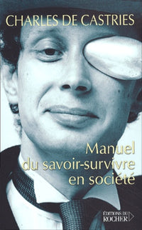Manuel du savoir-survivre en société