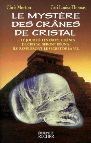 Le mystère des crânes de cristal