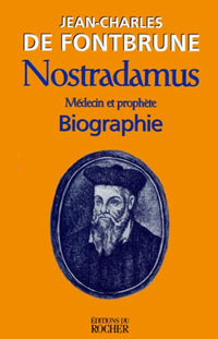 Nostradamus: Médecin et prophète