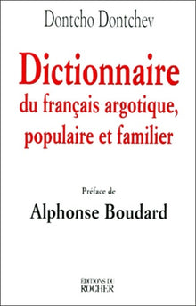 Dictionnaire du français argotique, populaire et familier
