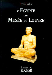 L'Egypte au Musée du Louvre