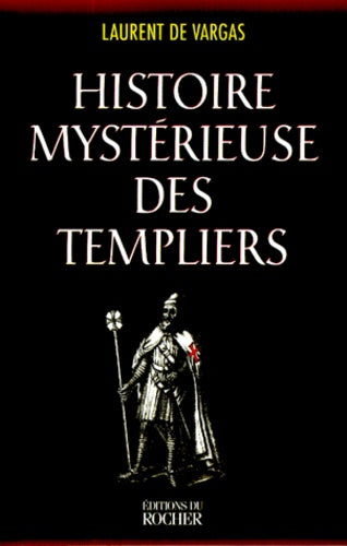 Histoire mystérieuse des templiers
