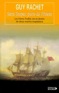 Saint-Tropez, porte de l'Orient
