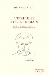 C'était hier et c'est demain