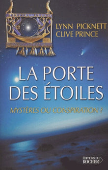 La porte des étoiles: Mystères ou conspiration ?