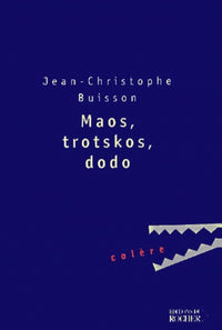 Maos, Trotskos, Dodos
