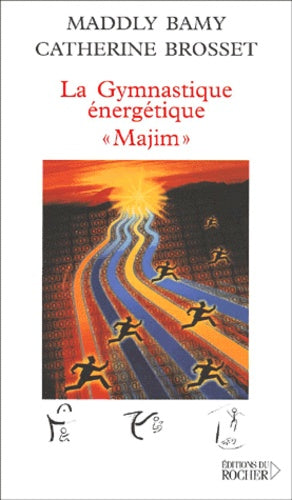 La gymnastique énergétique "Majim"