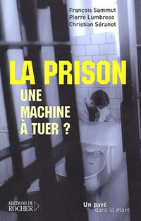 La prison, une machine à tuer ?