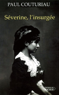 Séverine, l'insurgée