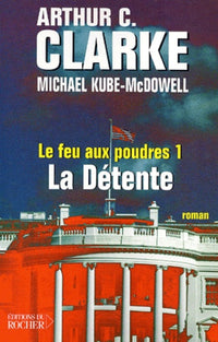Le Feu aux poudres, tome 1 : La Détente
