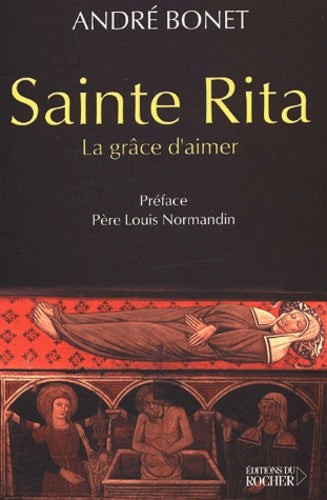 Sainte Rita : La grâce d'aimer