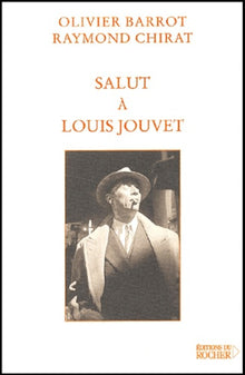 Salut à Louis Jouvet