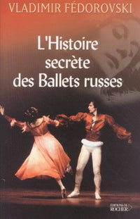L'Histoire secrète des ballets russes
