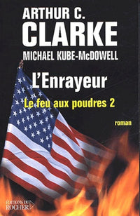 Le feu aux poudres, tome 2 : L'enrayeur